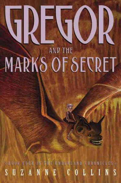 Gregor and the marks of secret / Suzanne Collins.