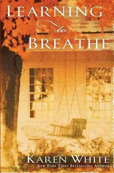 Learning to breathe / Karen White.