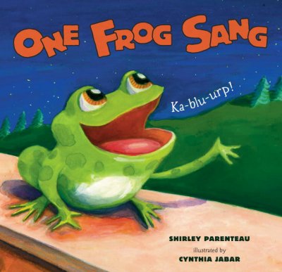 One frog sang / Shirley Parenteau ; illustrated by Cynthia Jabar.