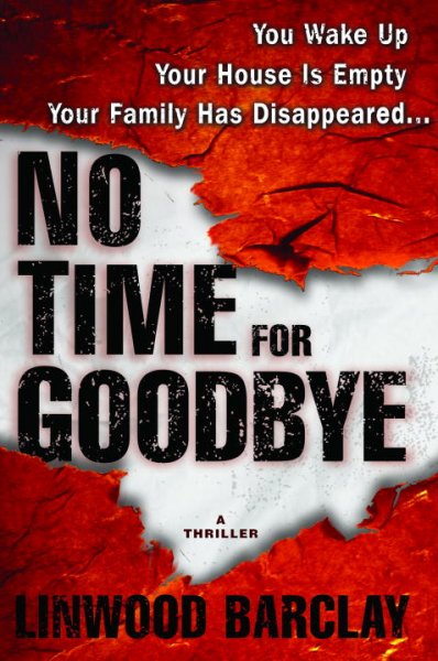 No time for goodbye : [a thriller] / Linwood Barclay.