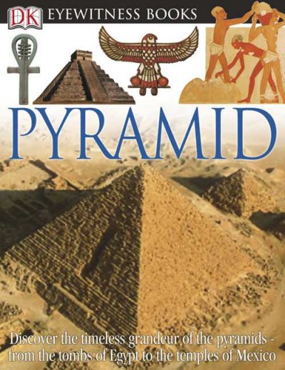 Pyramid / written by James Putnam ; photographed by Geoff Brightling & Peter Hayman.