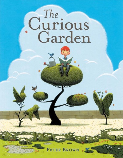 The curious garden / Peter Brown.