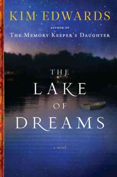 The lake of dreams : a novel / Kim Edwards.