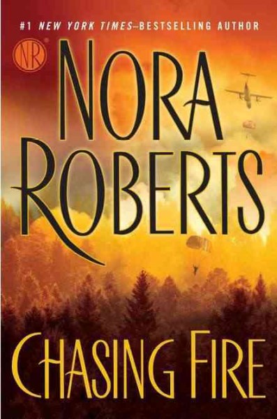 Chasing fire / Nora Roberts.