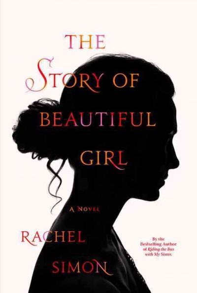 The story of beautiful girl / Rachel Simon.