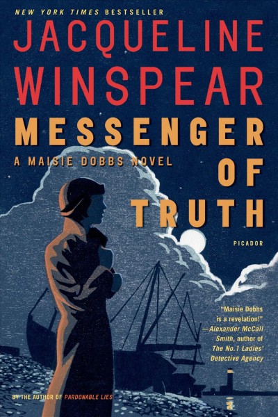 Messenger of truth : a Maisie Dobbs novel / Book 4 / Jacqueline Winspear.