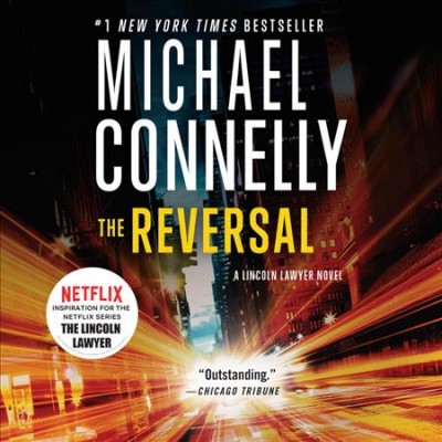 The reversal [sound recording] / Michael Connelly.
