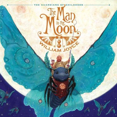 The man in the moon / William Joyce ; edited by Laura Geringer Books.