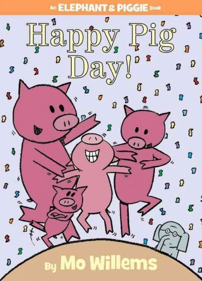 Happy Pig Day! / by Mo Willems.