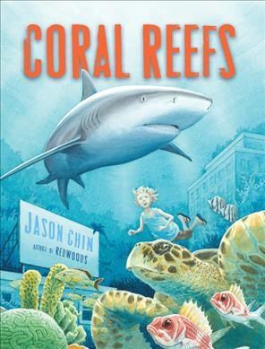 Coral reefs / Jason Chin.