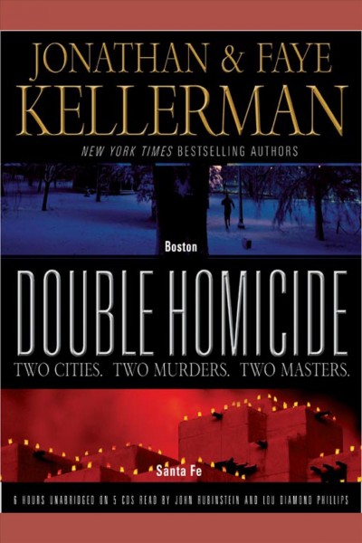 Double homicide [electronic resource] / Jonathan Kellerman, Faye Kellerman.