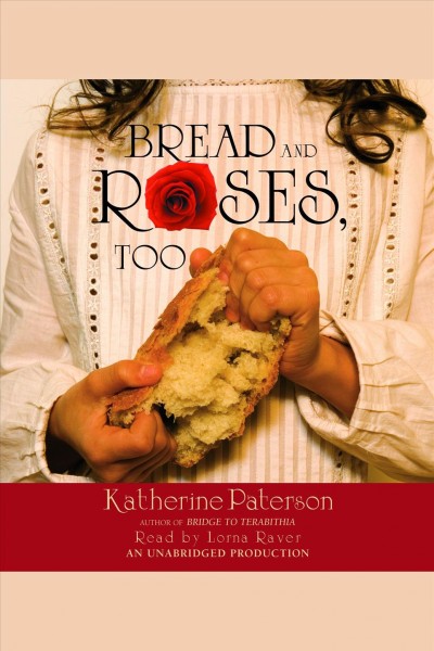 Bread and roses, too [electronic resource] / Katherine Paterson.
