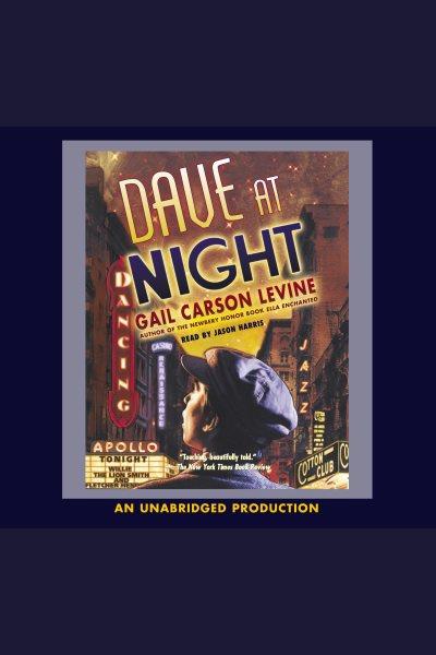 Dave at night [electronic resource] / Gail Carson Levine.