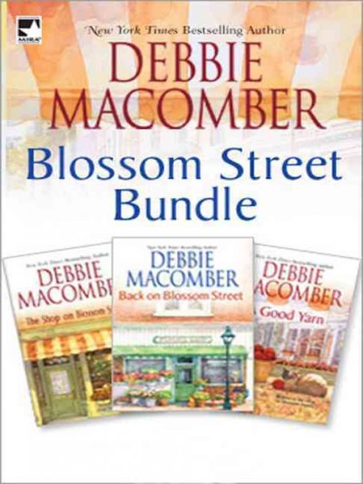 Blossom street bundle [electronic resource] / Debbie Macomber.