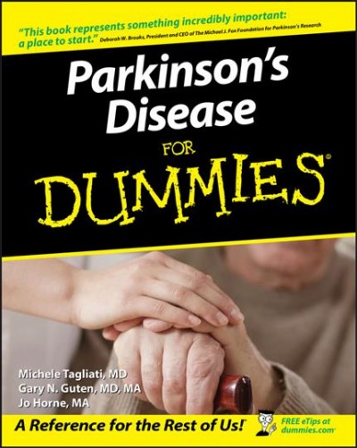 Parkinson's disease for dummies [electronic resource] / by Michele Tagliati, Gary N. Guten and Jo Horne ; foreword by Deborah W. Brooks.