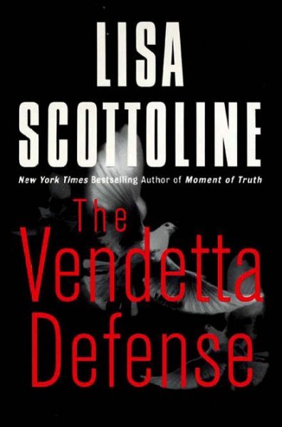 The vendetta defense [electronic resource] / Lisa Scottoline.