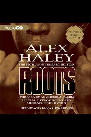 Roots [electronic resource] : [the saga of an American family] / by Alex Haley.