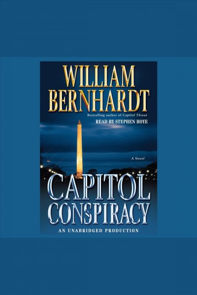 Capitol conspiracy [electronic resource] / William Bernhardt.
