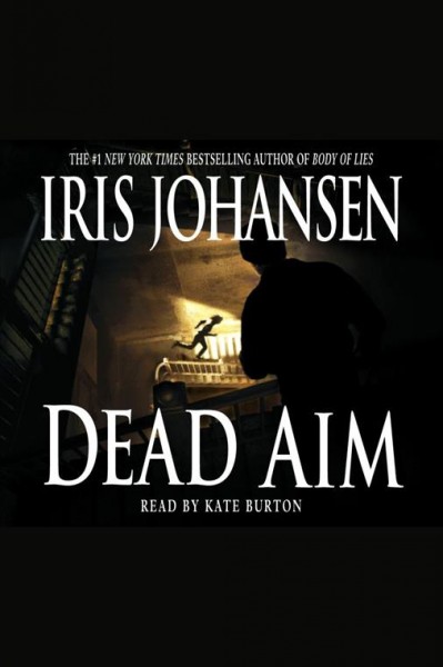 Dead aim [electronic resource] / Iris Johansen.