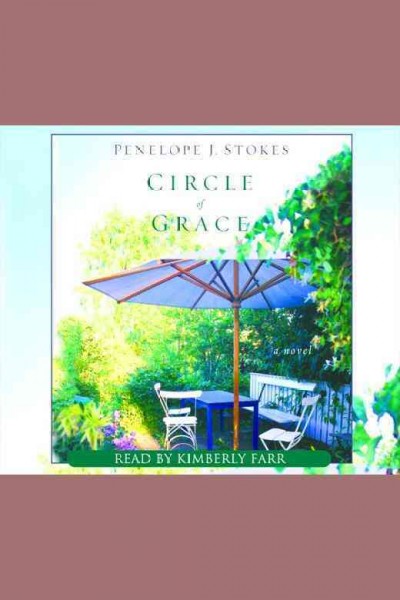 Circle of grace [electronic resource] / Penelope J. Stokes.