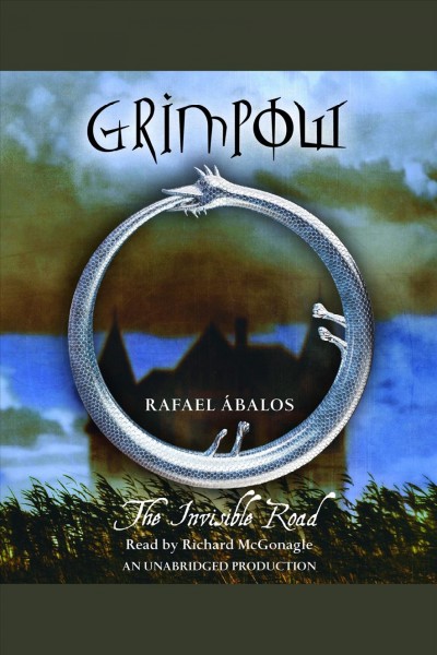 Grimpow [electronic resource] : the invisible road / Rafael Ábalos.
