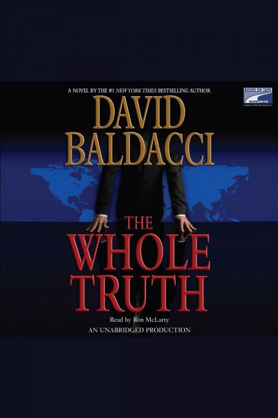 The whole truth [electronic resource] / David Baldacci.