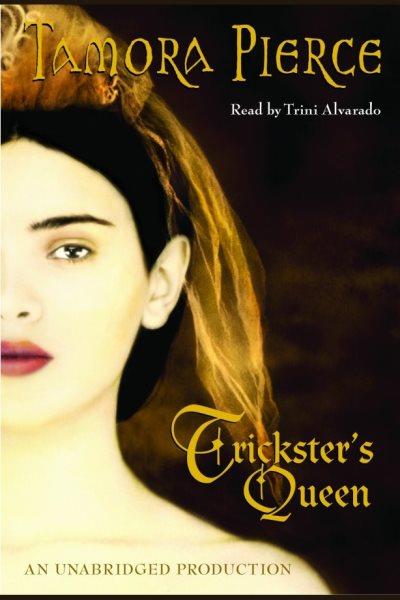 Trickster's queen [electronic resource] : Tortall: Daughter of the Lioness Series, Book 2. Tamora Pierce.