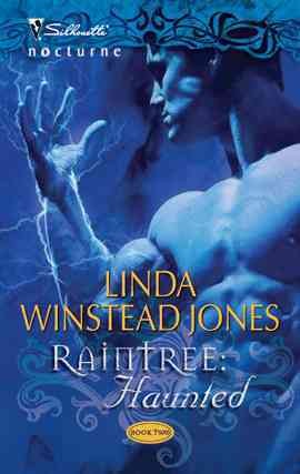 Raintree. Haunted [electronic resource] / Linda Winstead Jones.