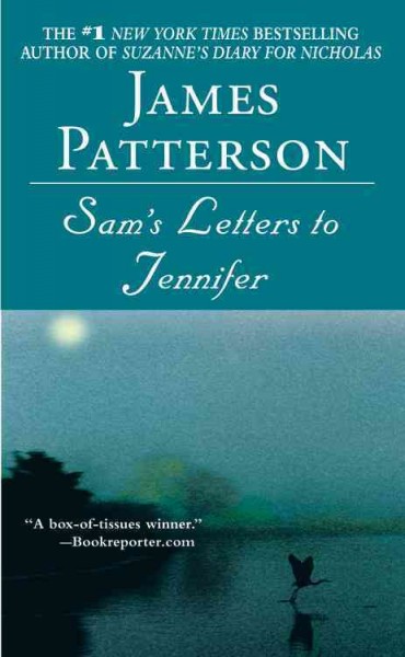 Sam's letters to Jennifer [electronic resource] : a novel / James Patterson.