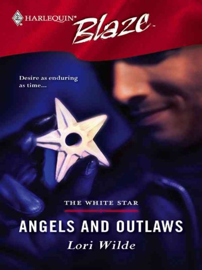 Angels and outlaws [electronic resource] / Lori Wilde.