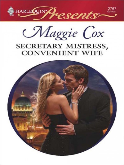 Secretary mistress, convenient wife [electronic resource] / Maggie Cox.