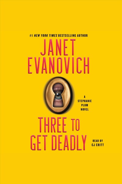 Three to get deadly [electronic resource] : a Stephanie Plum novel / Janet Evanovich.