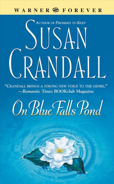On Blue Falls Pond [electronic resource] / Susan Crandall.