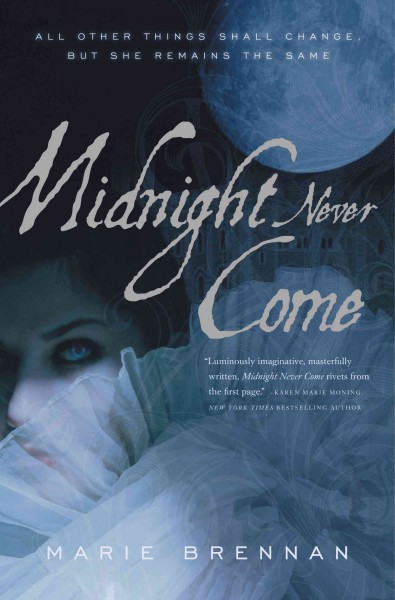 Midnight never come [electronic resource] / Marie Brennan.