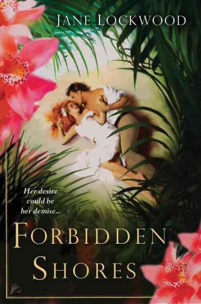 Forbidden shores [electronic resource] / Jane Lockwood.