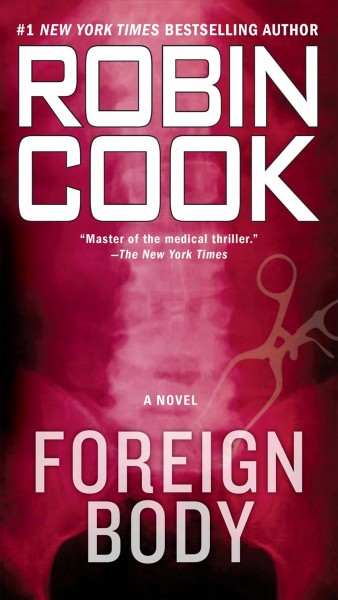 Foreign body [electronic resource] / Robin Cook.