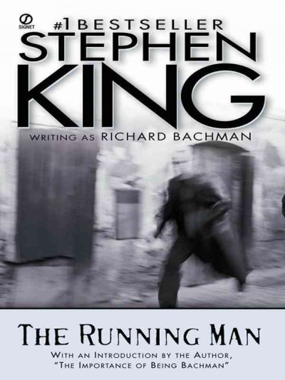 The running man [electronic resource] / Stephen King writing as Richard Bachman.