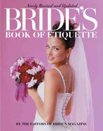 Bride's book of etiquette [electronic resource] / by the editors of Bride's magazine.