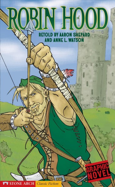 Robin Hood [electronic resource] / retold by Aaron Shepard and Anne L. Watson ; illustrated by Jennifer Tanner.