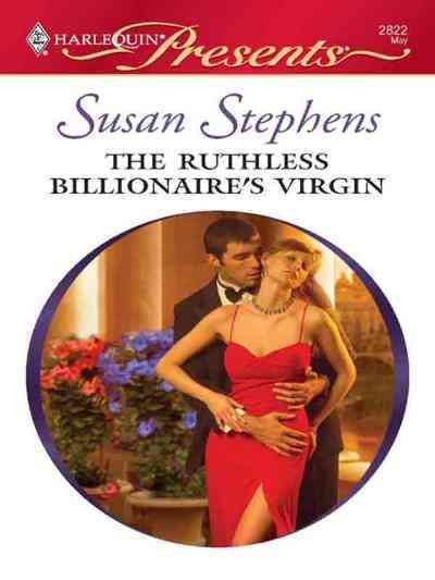 The ruthless billionaire's virgin [electronic resource] / Susan Stephens.
