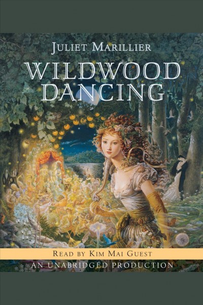 Wildwood dancing [electronic resource] / Juliet Marillier.