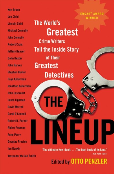 The lineup [electronic resource] : the world's greatest crime writers tell the inside story of their greatest detectives / edited by Otto Penzler.
