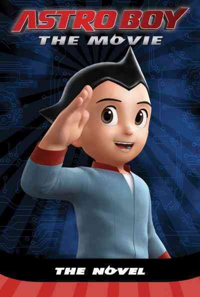 Astro Boy [electronic resource] : the movie / adapted by Tracey West.