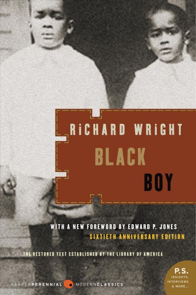 Black boy [electronic resource] : American hunger : a record of childhood and youth / Richard Wright ; with a foreword by Edward P. Jones.