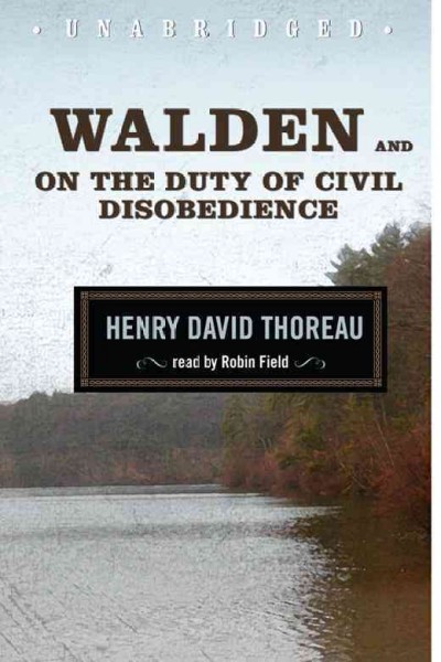 Walden [electronic resource] : and, On the duty of civil disobedience / by Henry David Thoreau.