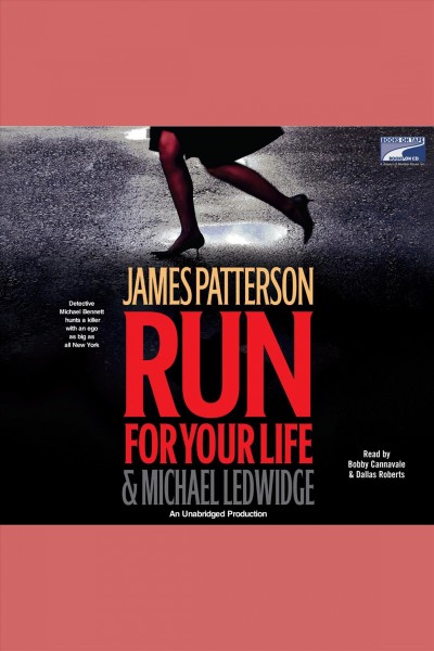 Run for your life [electronic resource] : a novel / James Patterson and Michael Ledwidge.