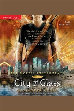 City of Glass [electronic resource] / Cassandra Clare.