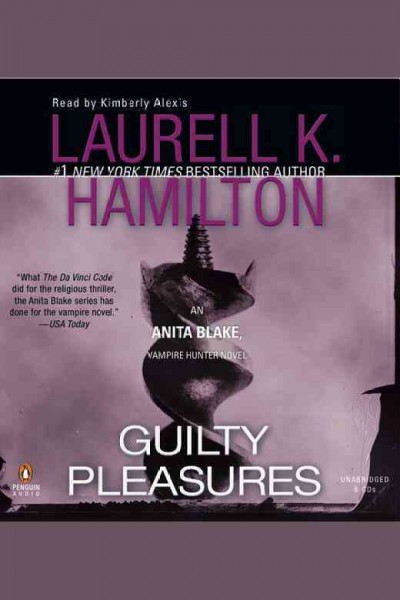 Guilty pleasures [electronic resource] : an Anita Blake, vampire hunter novel / Laurell K. Hamilton.