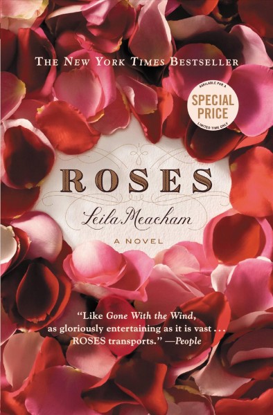 Roses [electronic resource] : a novel / Leila Meacham.