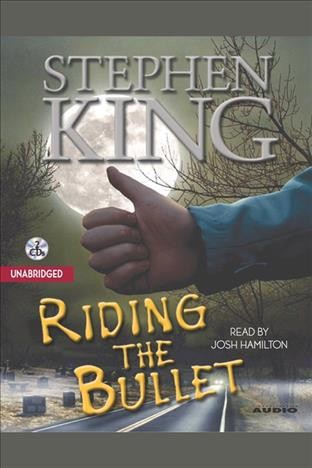 Riding the bullet [electronic resource] / Stephen King.